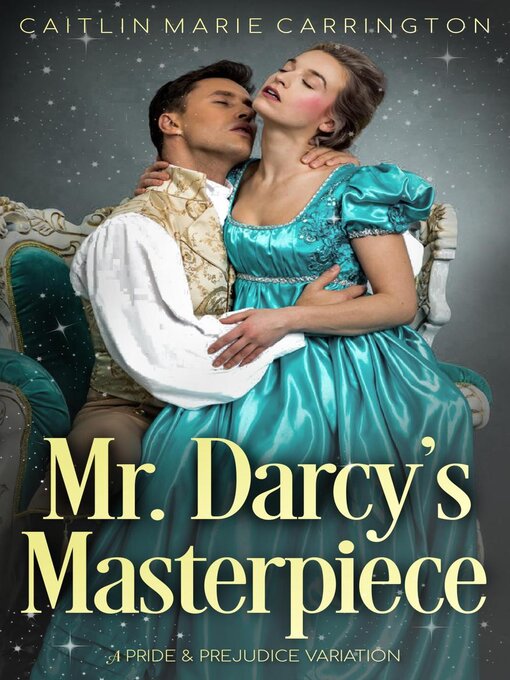 Title details for Mr. Darcy's Masterpiece by Caitlin Marie Carrington - Available